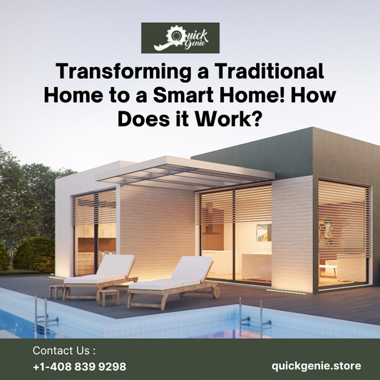 Transforming a Traditional Home to a Smart Home! How Does it Work?