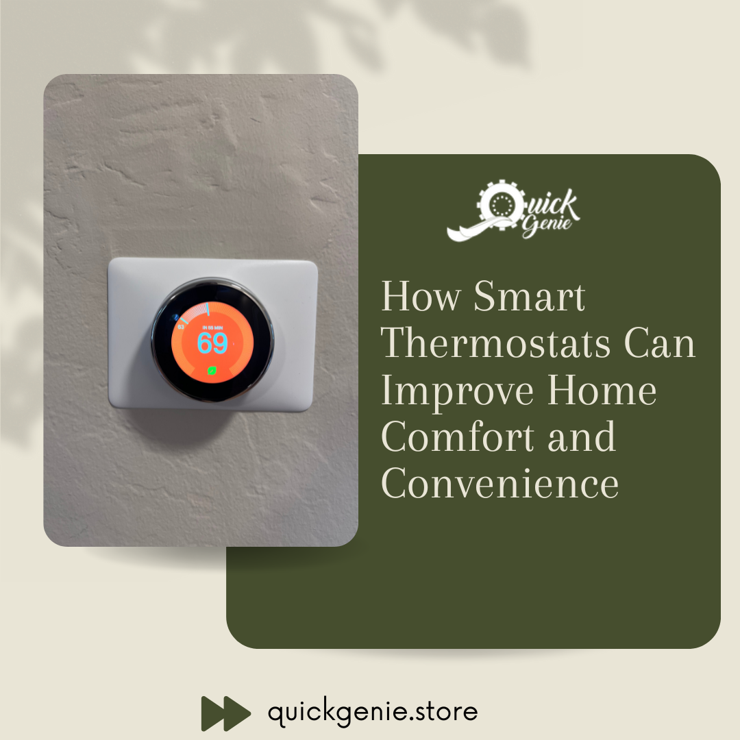 How Smart Thermostats Can Improve Home Comfort and Convenience