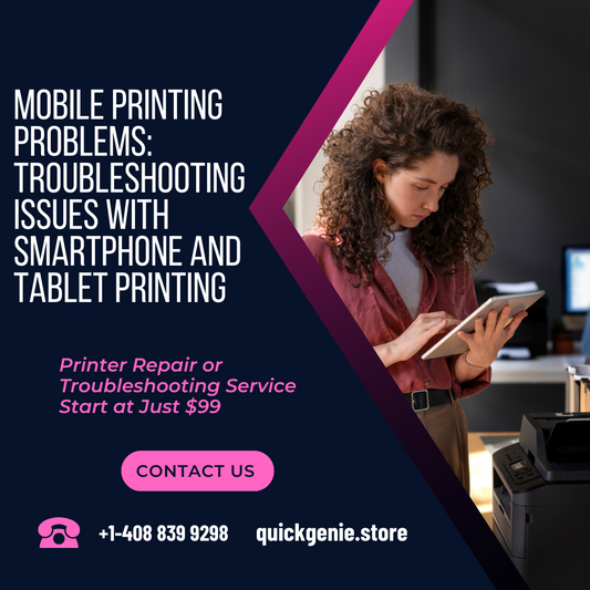 Mobile Printing Problems: Troubleshooting Issues with Smartphone and Tablet Printing