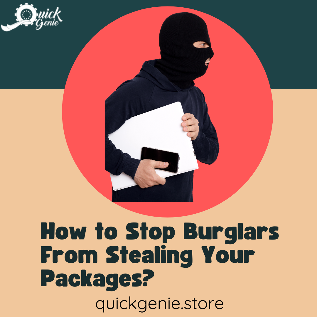 How to Stop Burglars From Stealing Your Packages?