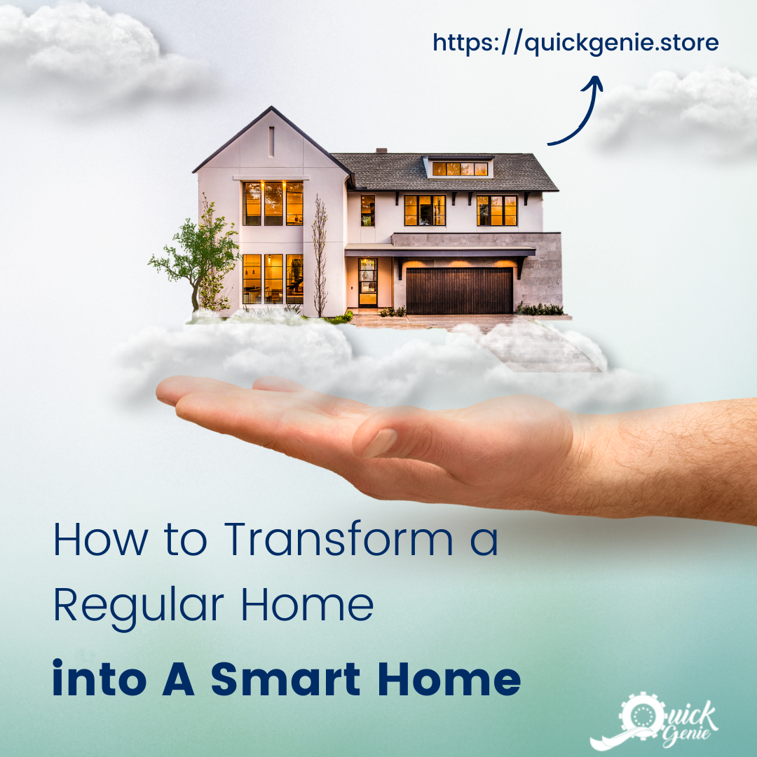 How to Transform a Regular Home into A Smart Home