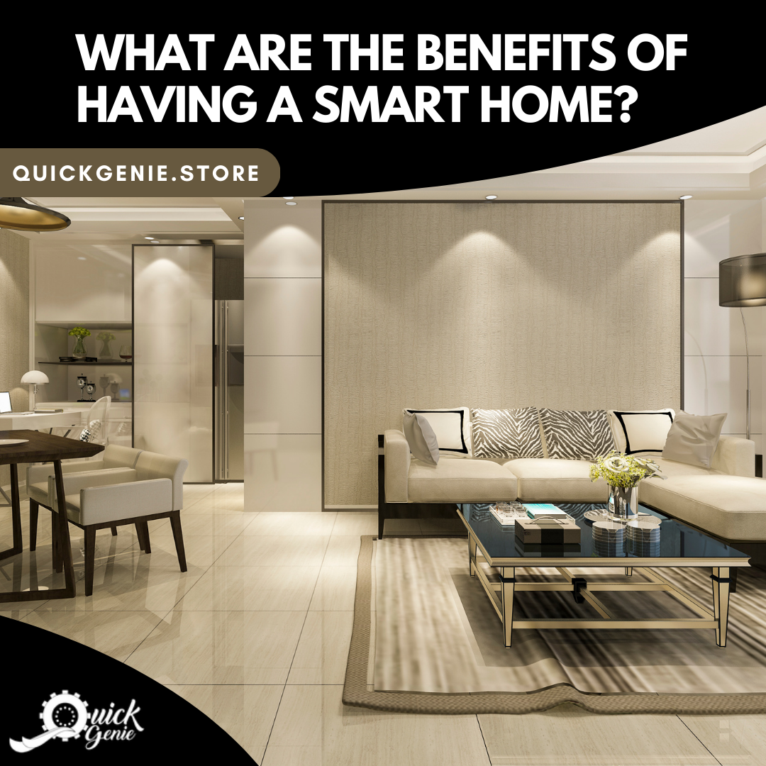 What are the Benefits of Having a Smart Home?