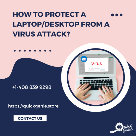 How to Protect A Laptop/Desktop from A Virus Attack?
