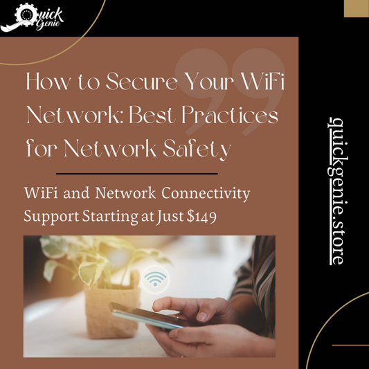 How to Secure Your WiFi Network: Best Practices for Network Safety