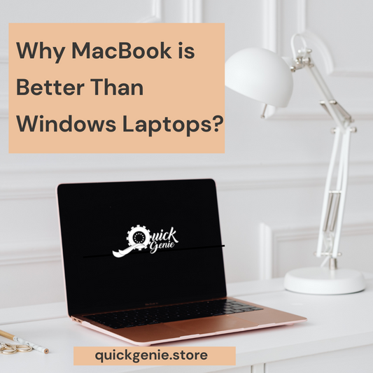 Why MacBook is Better Than Windows Laptops?
