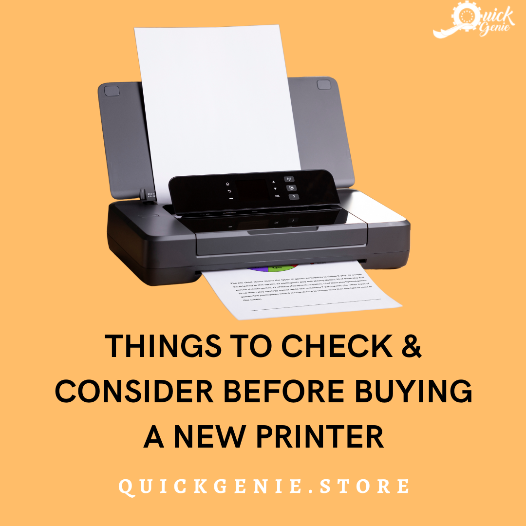 Things to Check & Consider Before Buying a New Printer QuickGenie