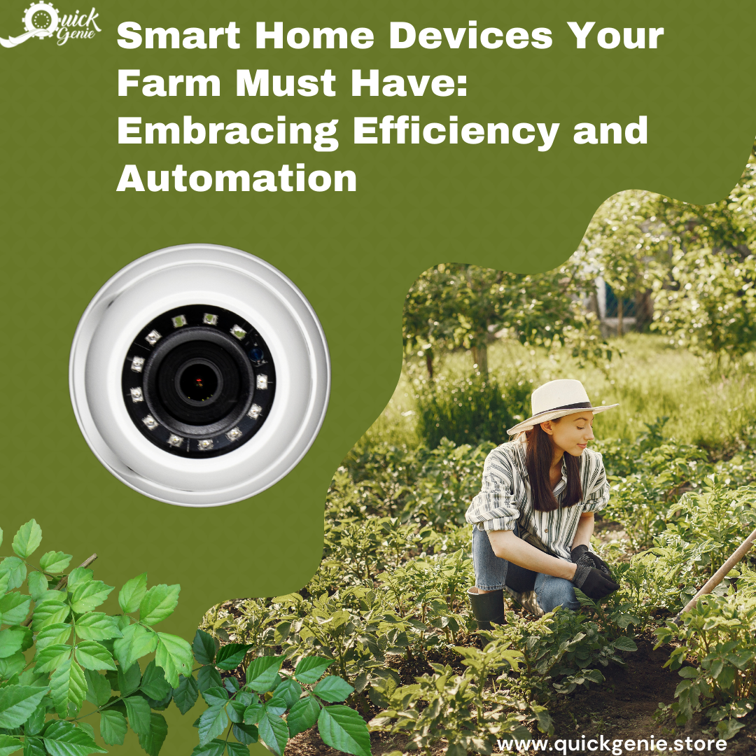 Smart Home Devices Your Farm Must Have: Embracing Efficiency and Automation