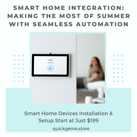 Smart Home Integration: Making the Most of Summer with Seamless Automation