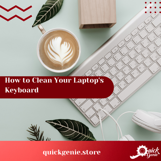 How to Clean Your Laptop's Keyboard
