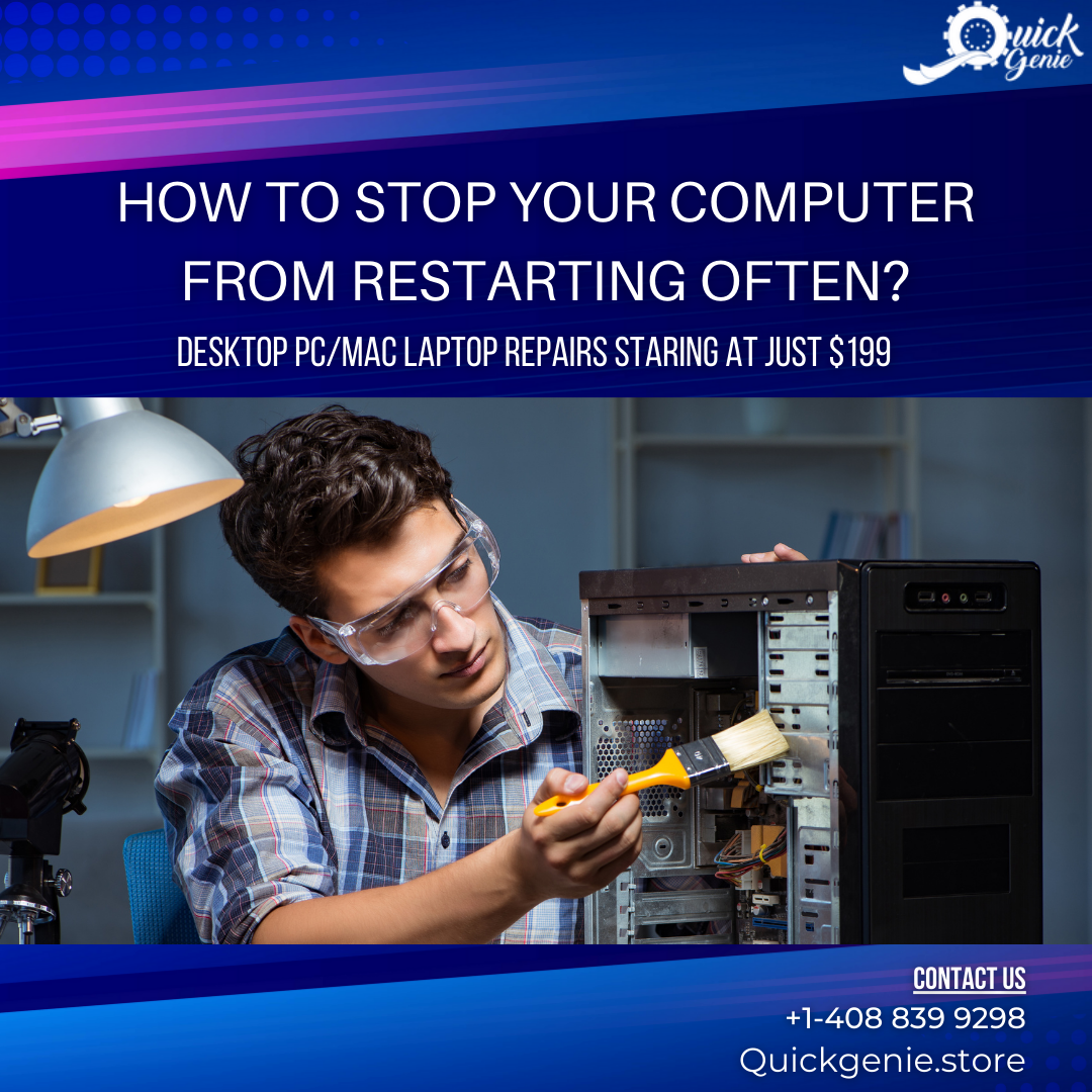 How to Stop Your Computer From Restarting Often? – QuickGenie