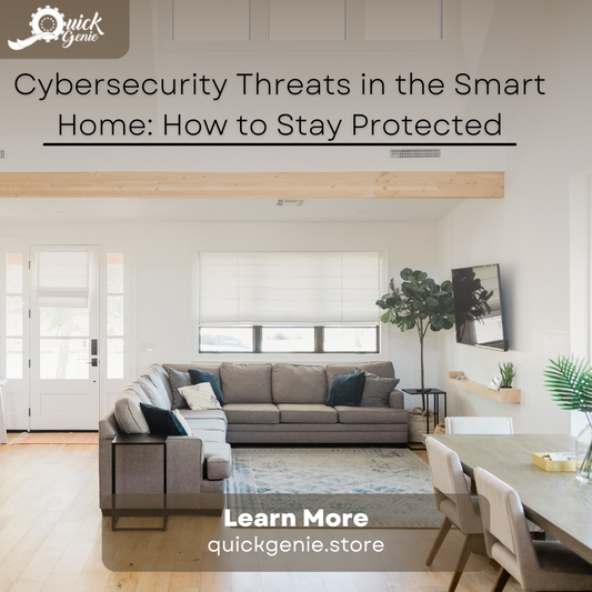 Cybersecurity Threats in the Smart Home: How to Stay Protected
