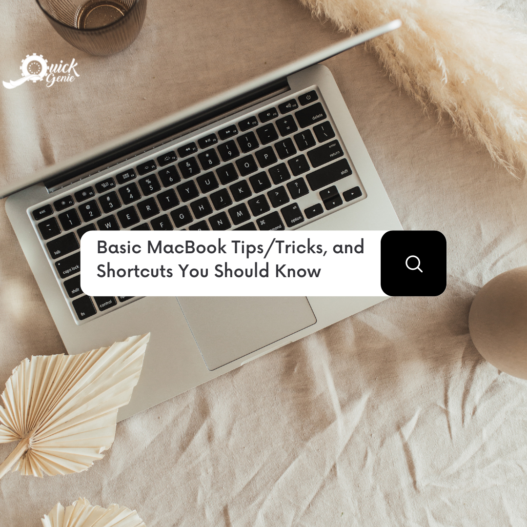 Basic MacBook Tips/Tricks, And Shortcuts You Should Know – QuickGenie