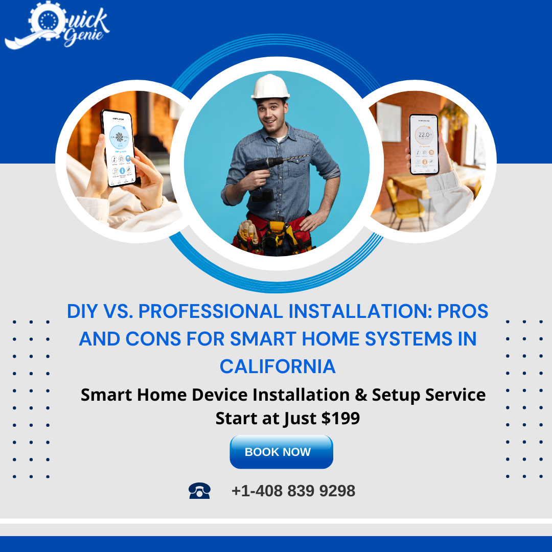 DIY vs. Professional Installation: Pros and Cons for Smart Home Systems in California