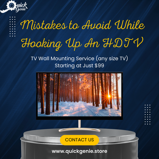 Mistakes to Avoid While Hooking Up An HDTV