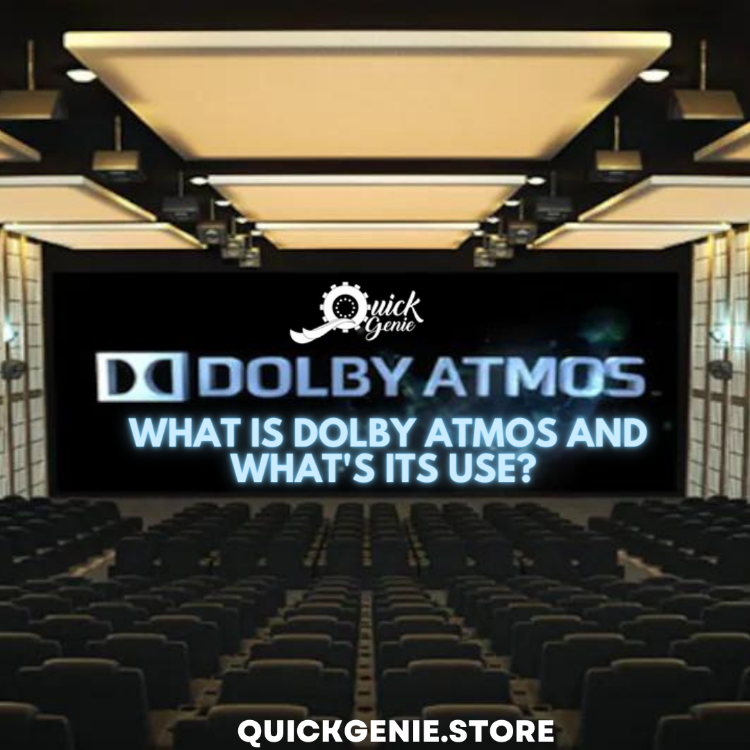 What is Dolby Atmos and What's Its Use?