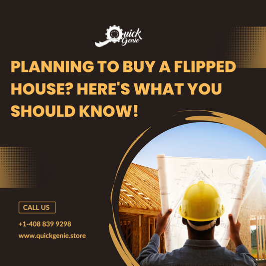 Planning to Buy a Flipped House? Here's What You Should Know!