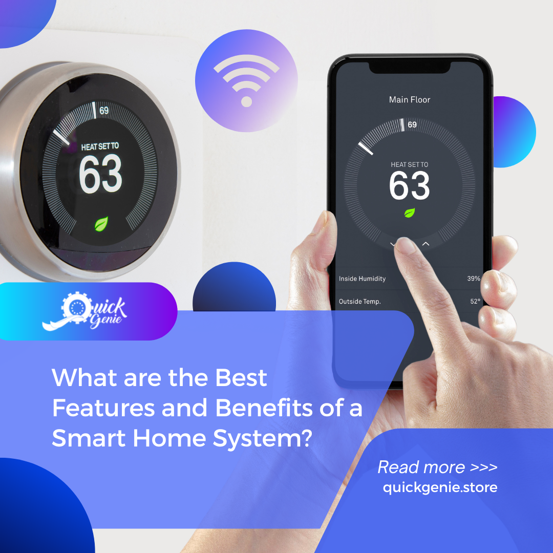 What are the Best Features and Benefits of a Smart Home System?