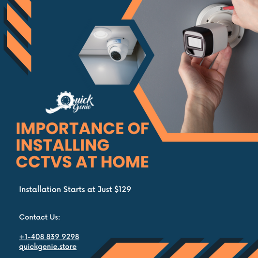 Importance of Installing CCTVs at Home