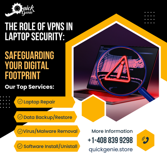The Role of VPNs in Laptop Security: Safeguarding Your Digital Footprint