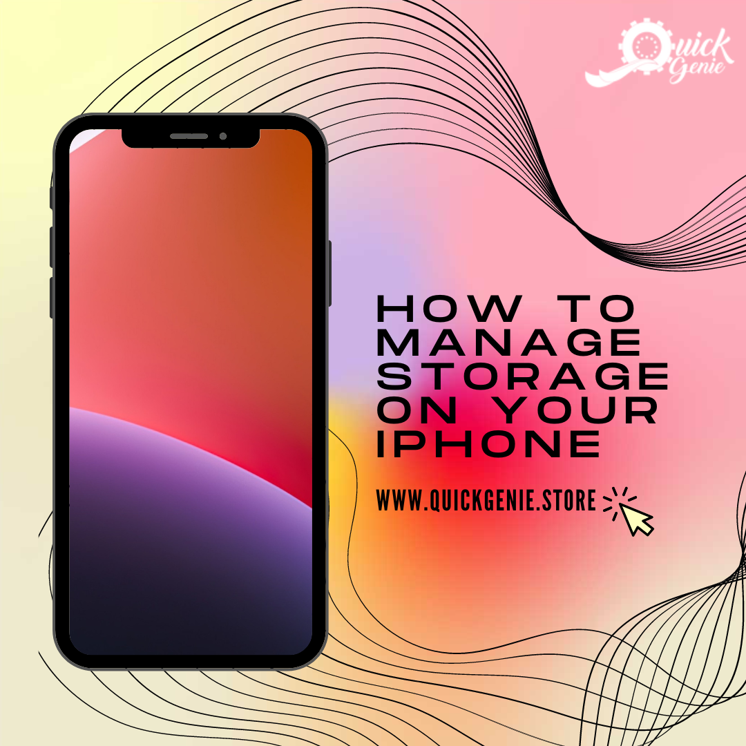 how-to-manage-storage-on-your-iphone-quickgenie