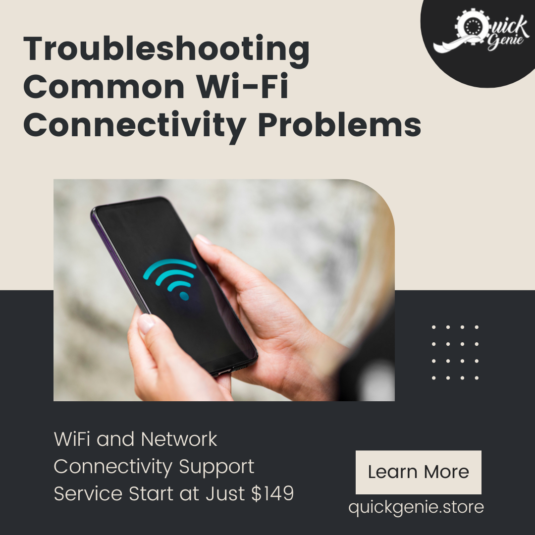 Troubleshooting Common Wi-Fi Connectivity Problems