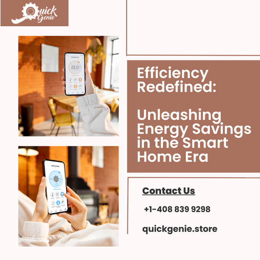 Efficiency Redefined: Unleashing Energy Savings in the Smart Home Era