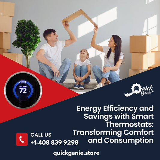 Energy Efficiency and Savings with Smart Thermostats: Transforming Comfort and Consumption