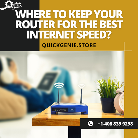 Where to Keep Your Router for The Best Internet Speed?